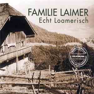Familie Laimer - Echt Loamerisch FLAC