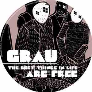 Grau - The Best Things In Life Are Free FLAC