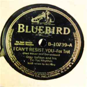 Gray Gordon And His Tic-Toc Rhythm - I Can't Resist You / The Enchantress Of The Night FLAC