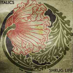 Italics - Shrug Life FLAC