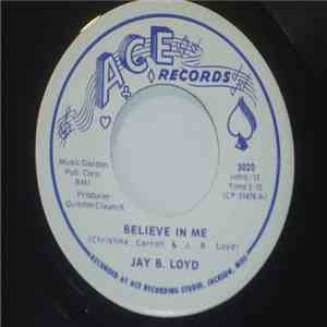 Jay B. Loyd - Believe In Me / Take Me There FLAC