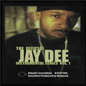 Jay Dee - The Official Instrumental Series Vol.1 FLAC