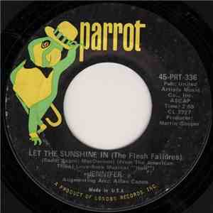 Jennifer - Let The Sunshine In (The Flesh Failures) / Easy To Be Hard FLAC