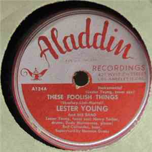 Lester Young And His Band - These Foolish Things / Jumpin' At Mesners' FLAC