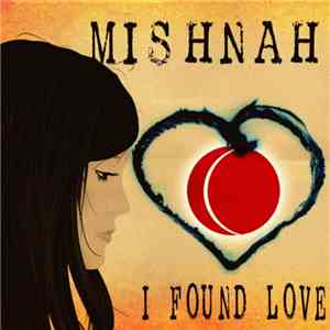 Mishnah - I Found Love FLAC