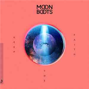 Moon Boots  - Keep The Faith FLAC