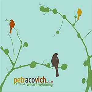 Petracovich - We Are Wyoming FLAC