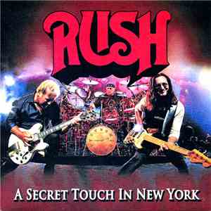 Rush - A Secret Touch In New York FLAC