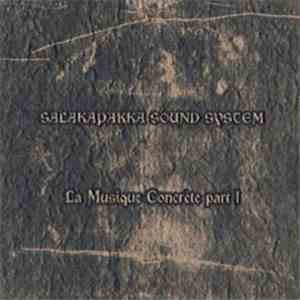 Salakapakka Sound System - La Musique Concrète Part 1 FLAC