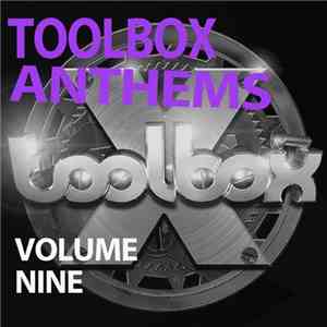 Various - Toolbox Anthems Volume Nine FLAC