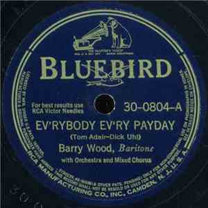 Barry Wood - Ev'rybody Ev'ry Payday / March For The New Infantry FLAC