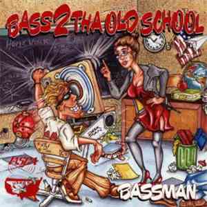 Bassman - Bass 2 Tha Old School FLAC