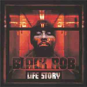 Black Rob - Life Story FLAC