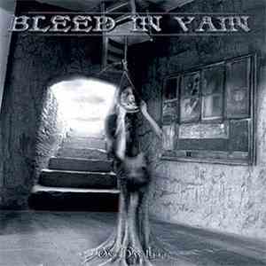 Bleed In Vain - One Day Left FLAC