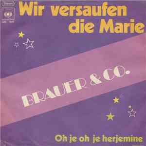 Brauer & Co. - Wir Versaufen Die Marie FLAC