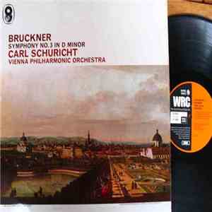 Bruckner, Carl Schuricht, Vienna Philharmonic Orchestra - Symphony No. 3 In D Minor FLAC