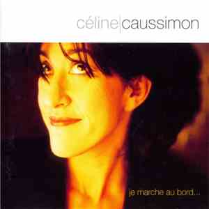 Celine Caussimon - Je Marche Au Bord... FLAC