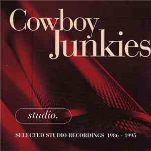 Cowboy Junkies - Studio. FLAC