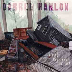 Darren Hanlon - I Will Love You At All FLAC
