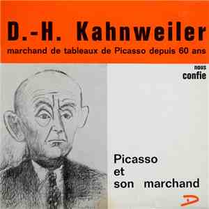 D.-H. Kahnweiler - Nous Confie Picasso Et Son Marchand FLAC