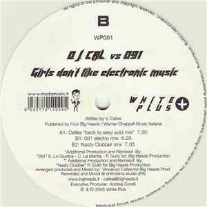D.J. Cal. vs. 091 - Girls Don't Like Electronic Music FLAC