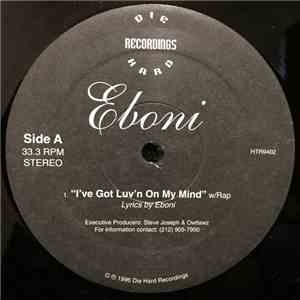Eboni - I've Got Luv'n On My Mind FLAC