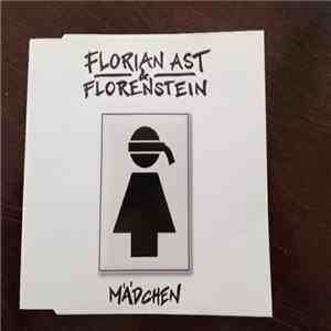 Florian Ast & Florenstein - Mädchen FLAC
