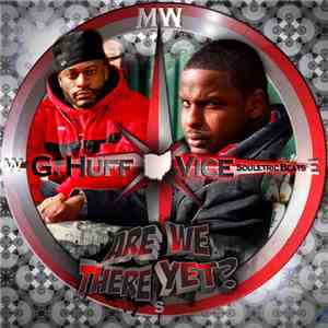 G Huff, Vice Souletric - Are We There Yet? FLAC