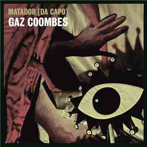 Gaz Coombes - Matador (Da Capo) FLAC