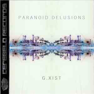 G.xist - Paranoid Delusions FLAC