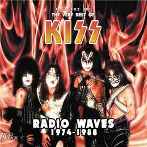 Kiss - Radio Waves 1974-1988 - The Very Best Of Kiss FLAC