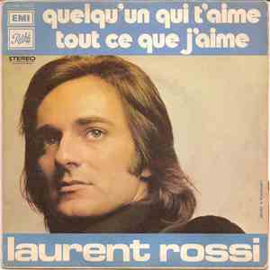 Laurent Rossi - Quelqu'un Qui T'aime / Tout Ce Que J'aime FLAC