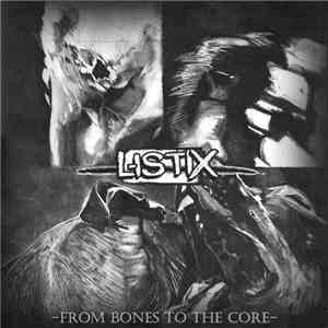 Listix - From Bones To The Core FLAC