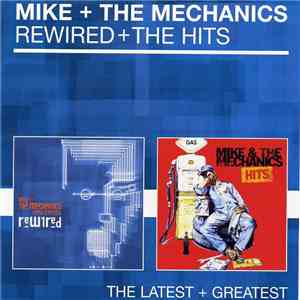 Mike + The Mechanics - Rewired + The Hits (The Latest + Greatest) FLAC