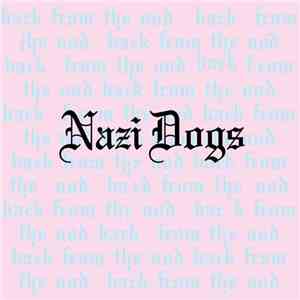 Nazi Dogs - Back From The Nod FLAC