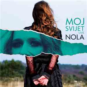 Nola  - Moj Svijet (Live) FLAC