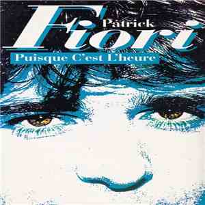 Patrick Fiori - Puisque C'Est L'Heure FLAC