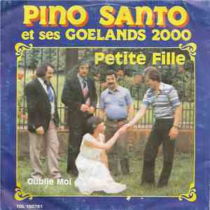 Pino Santo Et Ses Goelands 2000 - Petite Fille FLAC