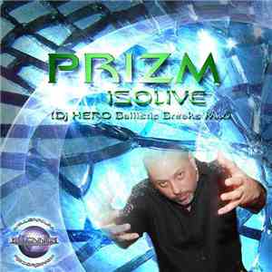 Prizm - Isolive (DJ Hero Ballistic Breaks Mix) FLAC