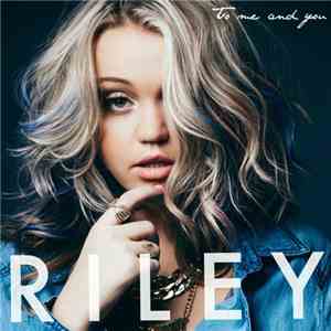 Riley Biederer - To Me And You FLAC
