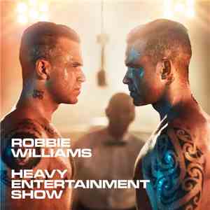 Robbie Williams - Heavy Entertainment Show FLAC