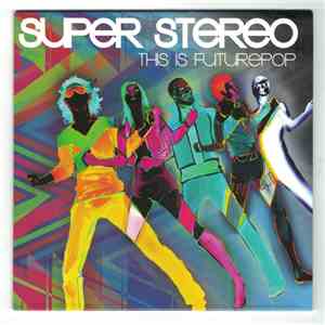 Super Stereo - This Is Future Pop FLAC