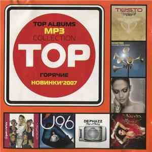 Tiesto / Scooter / U96 / Sandra / De Phazz / Jennifer Lopez / Gwen Stefani - Top Albums MP3 Collection Горячие Новинки’2007 FLAC