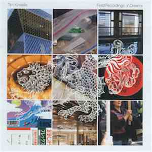 Tim Kinsella - Field Recordings Of Dreams FLAC