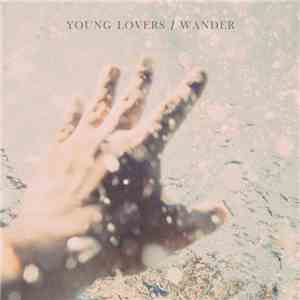 Young Lovers, Wander - Young Lovers / Wander (Split 12" Single) FLAC