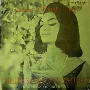 Aldemaro Romero And His Salon Orchestra - Caracas At Dinner Time FLAC
