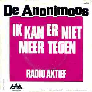 Anonimoos, De - Ik Kan Er Niet Meer Tegen FLAC