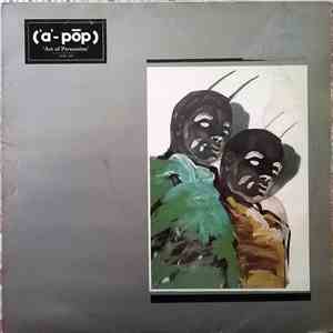 ('a'-pōp) - 'Art Of Persuasion' FLAC