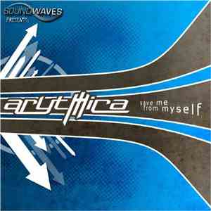 Arytmica - Save Me From Myself FLAC