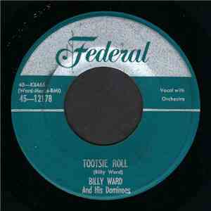 Billy Ward And His Dominoes - Tootsie Roll / I'm Gonna Move To The Outskirts Of Town FLAC